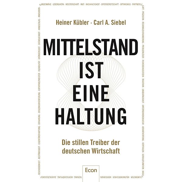 Ullstein eBooks: Mittelstand ist eine Haltung, Carl A. Siebel, Heiner Kübler