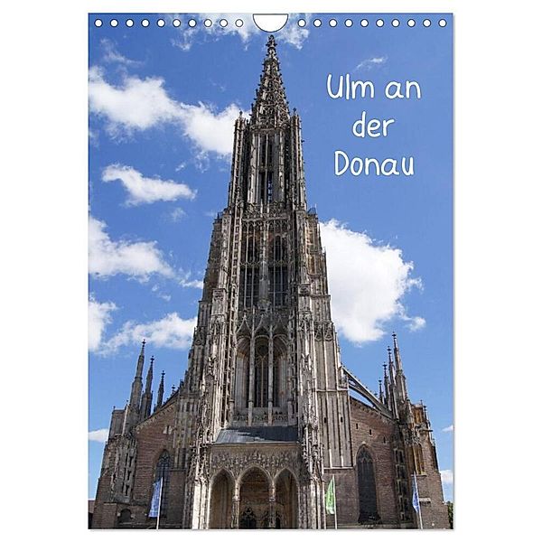 Ulm an der Donau (Wandkalender 2024 DIN A4 hoch), CALVENDO Monatskalender, Kattobello