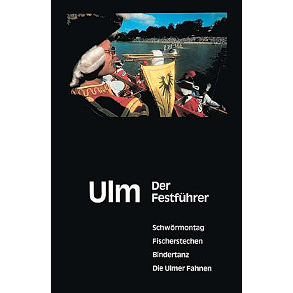 Ulm - Der Festführer, Wolf-Henning Petershagen