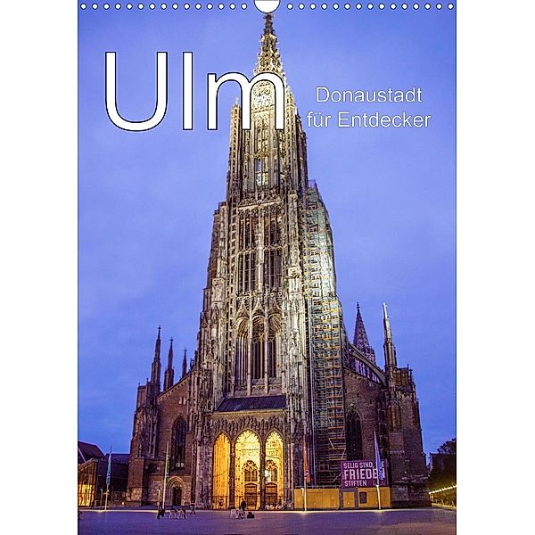 Ulm - Donaustadt für Entdecker (Wandkalender 2020 DIN A3 hoch), Liselotte Brunner-Klaus