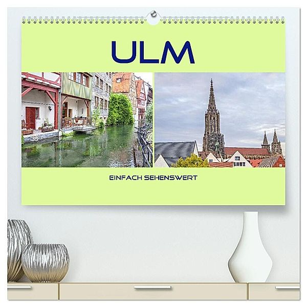 Ulm - einfach sehenswert (hochwertiger Premium Wandkalender 2024 DIN A2 quer), Kunstdruck in Hochglanz, Liselotte Brunner-Klaus