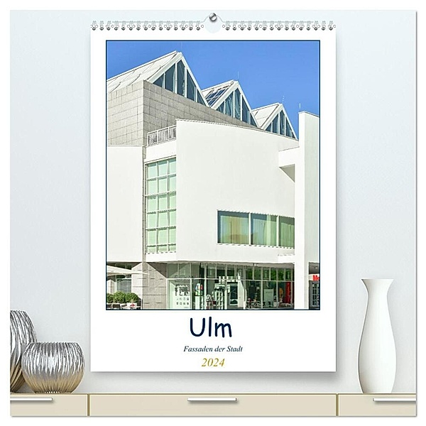 Ulm Fassaden der Stadt (hochwertiger Premium Wandkalender 2024 DIN A2 hoch), Kunstdruck in Hochglanz, Bettina Hackstein