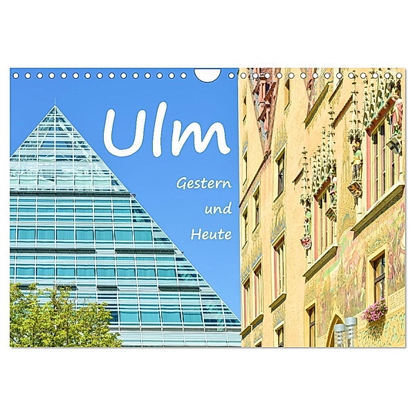 Ulm Gestern und Heute (Wandkalender 2024 DIN A4 quer), CALVENDO Monatskalender, Bettina Hackstein