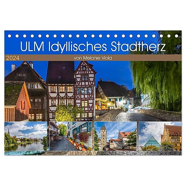 ULM Idyllisches Stadtherz (Tischkalender 2024 DIN A5 quer), CALVENDO Monatskalender, Melanie Viola