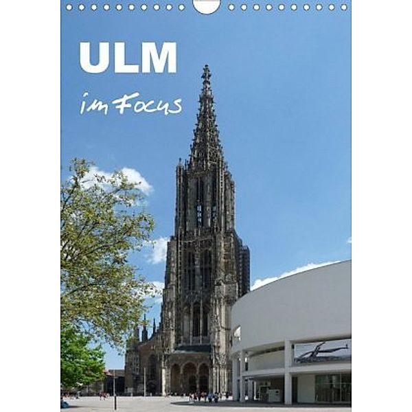 Ulm im Focus (Wandkalender 2020 DIN A4 hoch), Klaus-Peter Huschka