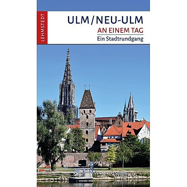 Ulm/Neu-Ulm an einem Tag, Christina Meinhardt