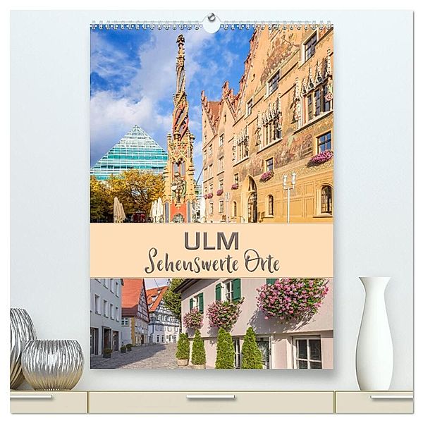 ULM Sehenswerte Orte (hochwertiger Premium Wandkalender 2024 DIN A2 hoch), Kunstdruck in Hochglanz, Melanie Viola