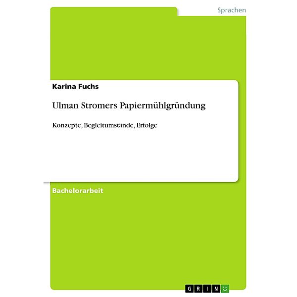Ulman Stromers Papiermühlgründung, Karina Fuchs