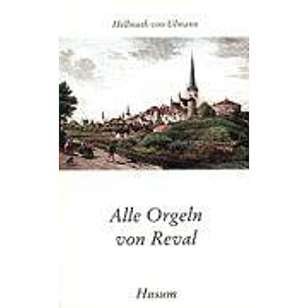 Ulmann, H: Alle Orgeln, Hellmuth von Ulmann