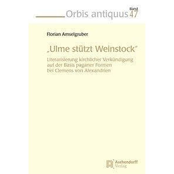 Ulme stütz Weinstock, Florian Amselgruber