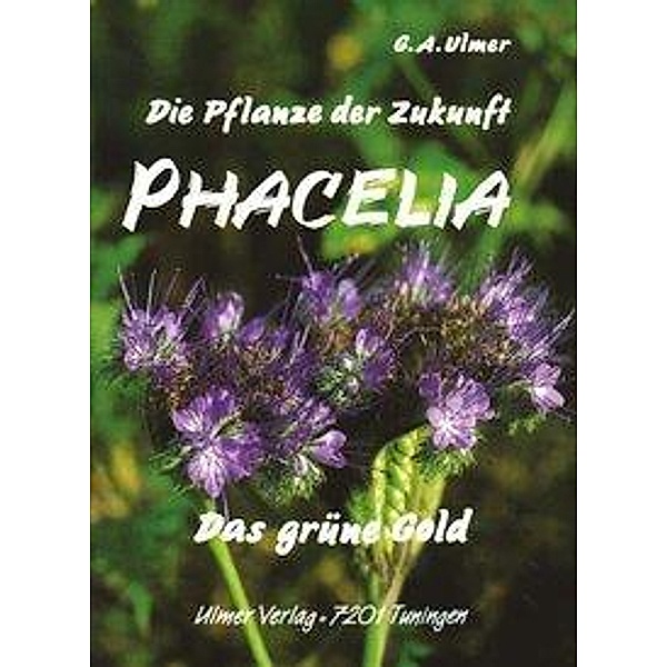 Ulmer, G: Phacelia, Günter A Ulmer