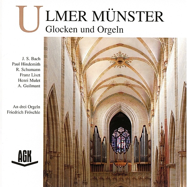 Ulmer Münster-Glocken Und Orgeln, Friedrich Fröschle