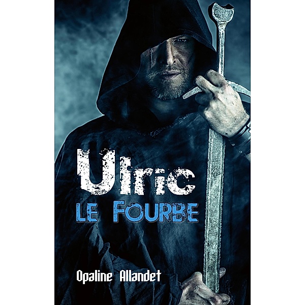 Ulric-le-Fourbe, Opaline Allandet