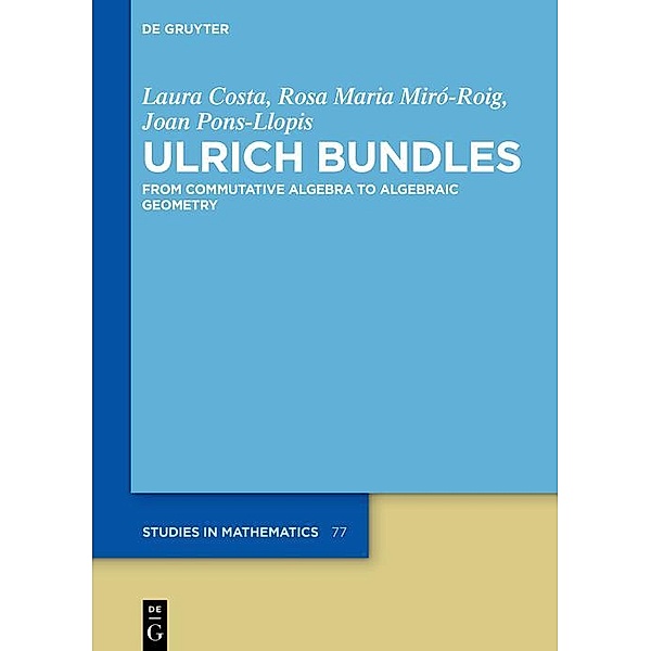 Ulrich Bundles / De Gruyter Studies in Mathematics, Laura Costa, Rosa María Miró-Roig, Joan Pons-Llopis