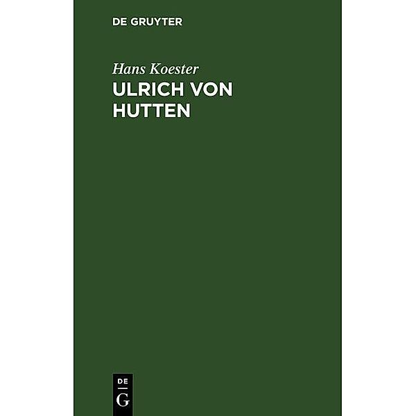 Ulrich von Hutten, Hans Koester