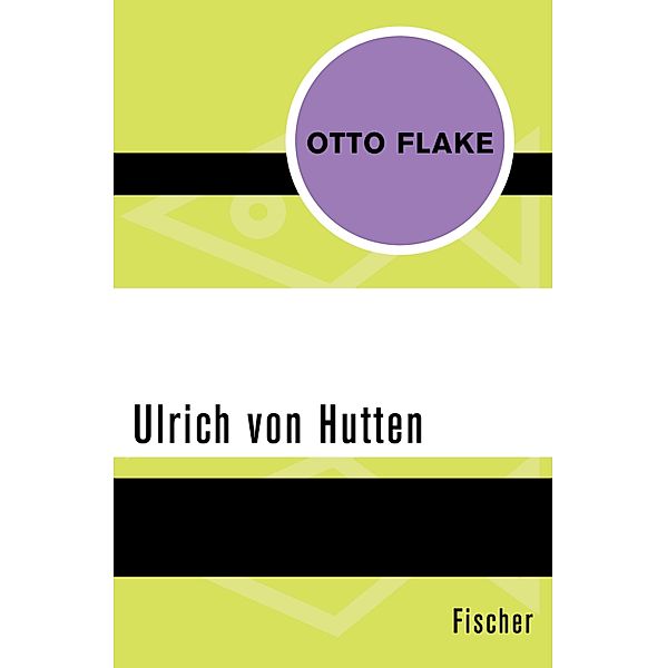 Ulrich von Hutten, Otto Flake