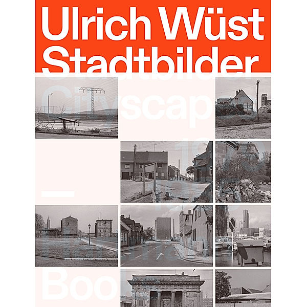 Ulrich Wüst, Stadtbilder | Cityscapes, Matthias Flügge