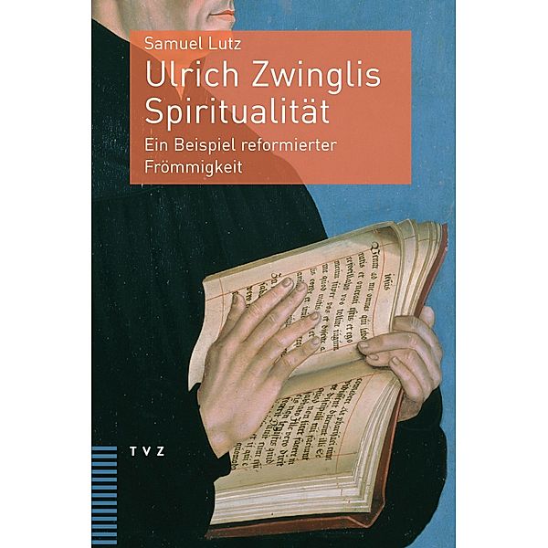 Ulrich Zwinglis Spiritualität, Samuel Lutz