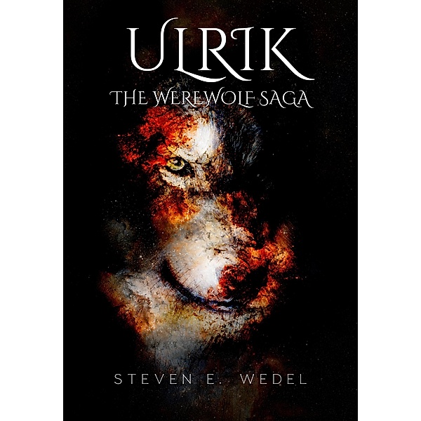 Ulrik (Werewolf Saga, #2) / Werewolf Saga, Steven E. Wedel