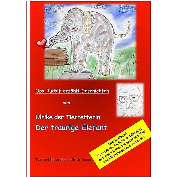 Ulrike die Tierretterin und der traurige Elefant. Opa Rudolf erzählt Geschichten, Ulrich Tamm