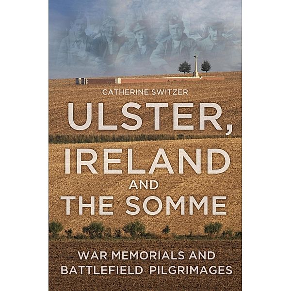 Ulster, Ireland and the Somme, Catherine Switzer
