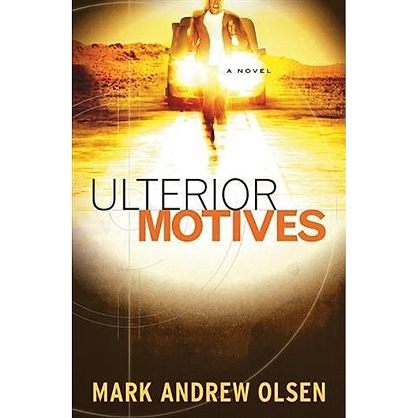 Ulterior Motives (Covert Missions Book #3), Mark Andrew Olsen