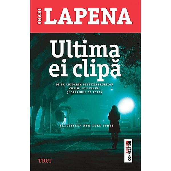 Ultima ei clipa / Fictiune, Shari Lapena