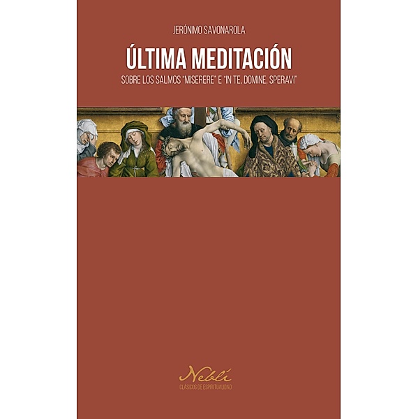 Última meditación / Neblí, Jerónimo Savonarola