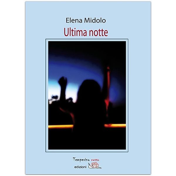 Ultima notte / Giorni possibili, Elena Midolo