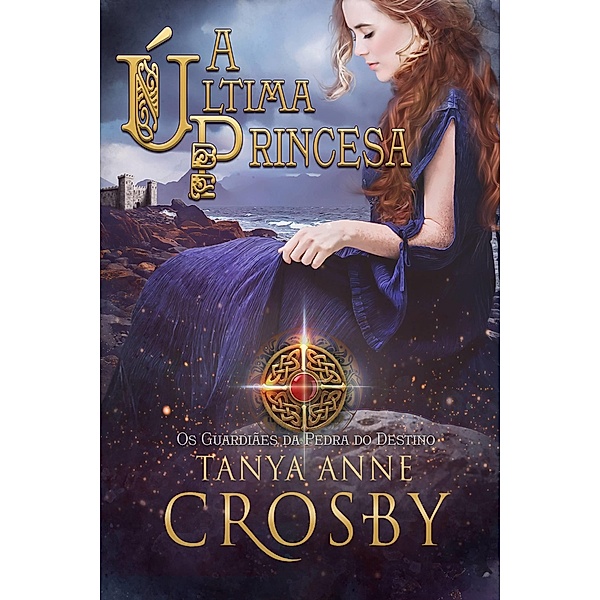Ultima Princesa / Oliver-Heber Books, Tanya Anne Crosby