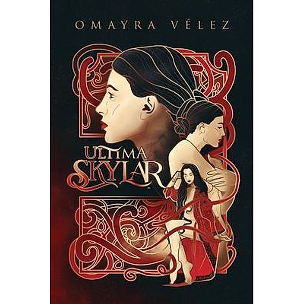 Ultima Skylar, Romance Fantasy with suspense / The Vanquishers of Alhambra, Omayra Vélez