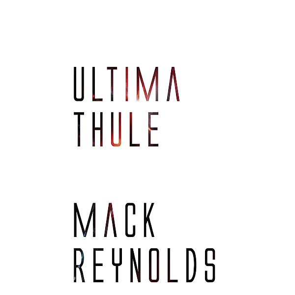 Ultima Thule, Mack Reynolds