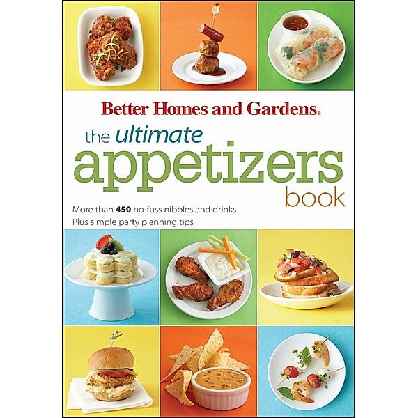 Ultimate Appetizers Book / Better Homes and Gardens Ultimate, Better Homes and Gardens