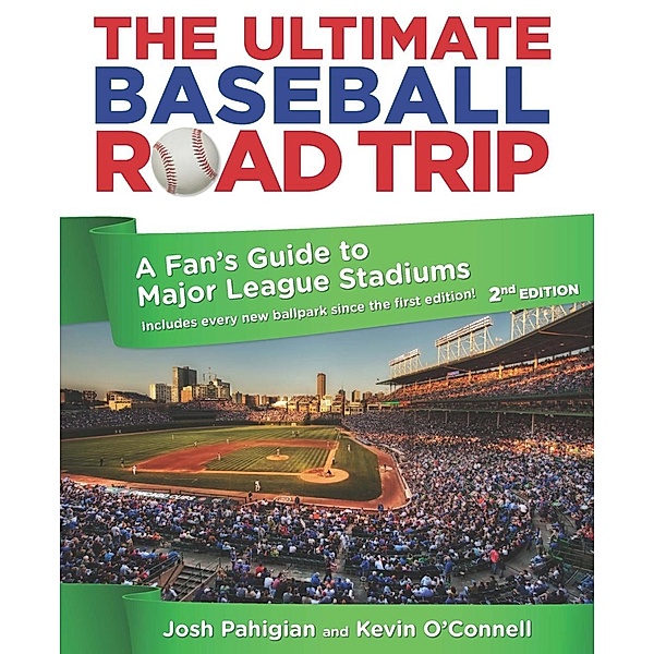 Ultimate Baseball Road Trip, Josh Pahigian, Kevin O'Connell