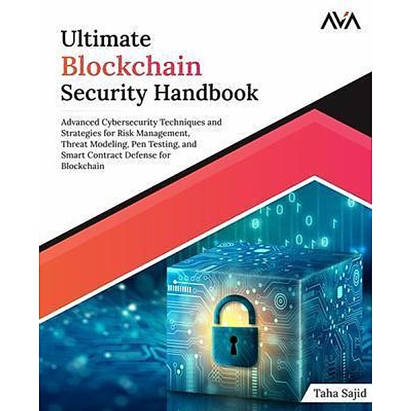 Ultimate Blockchain Security Handbook, Taha Sajid