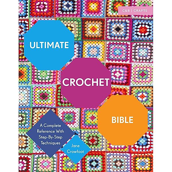 Ultimate Crochet Bible, Jane Crowfoot