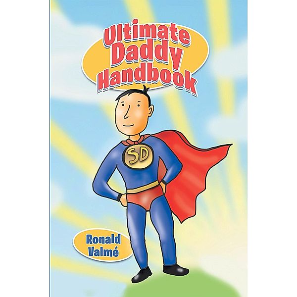 Ultimate Daddy Handbook, Ronald Valmé