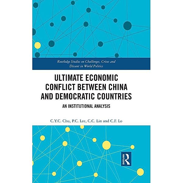 Ultimate Economic Conflict between China and Democratic Countries, C. Y. C. Chu, P. C. Lee, C. C. Lin, C. F. Lo