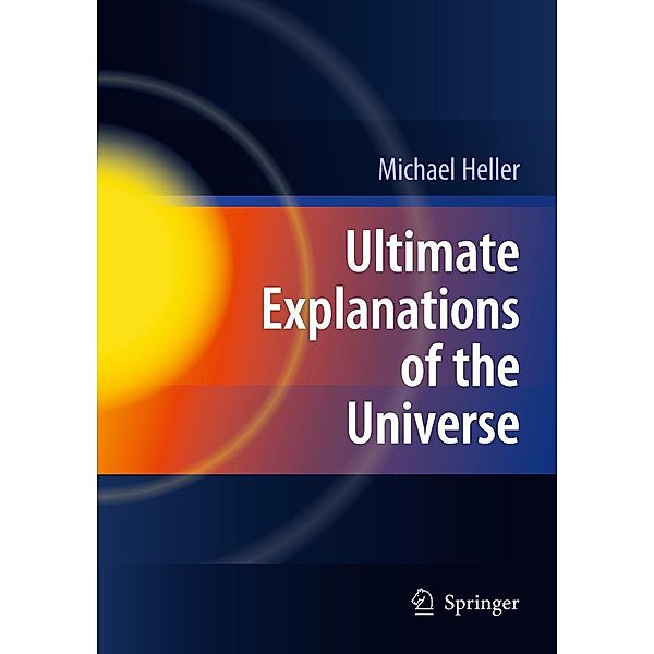 Ultimate Explanations of the Universe, Michael Heller