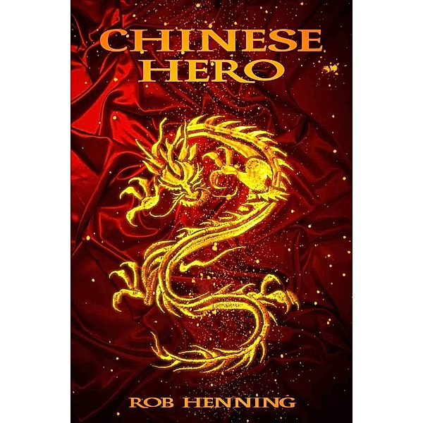 Ultimate Fantasy: Chinese Hero / Robert Henning, Robert Henning