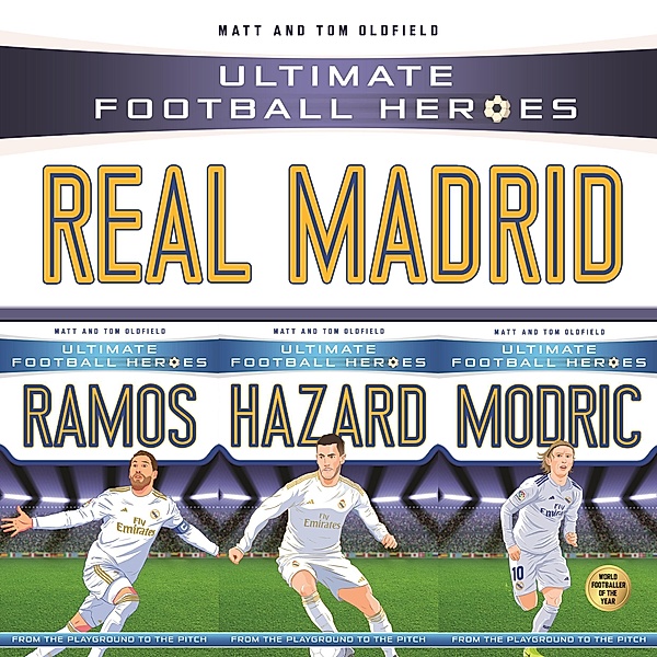 Ultimate Football Heroes Collection: Real Madrid, Matt Oldfield