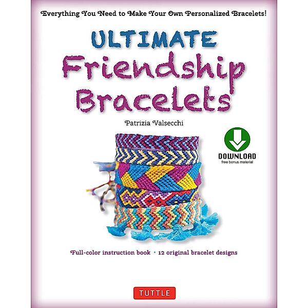 Ultimate Friendship Bracelets Ebook, Patrizia Valsecchi