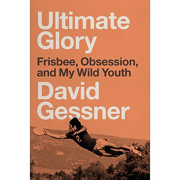Ultimate Glory, David Gessner