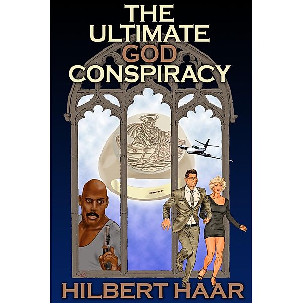 Ultimate God Conspiracy / Hilbert Haar, Hilbert Haar