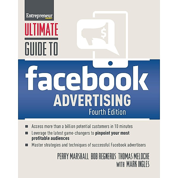 Ultimate Guide to Facebook Advertising / Ultimate, Perry Marshall, Thomas Meloche, Bob Regnerus
