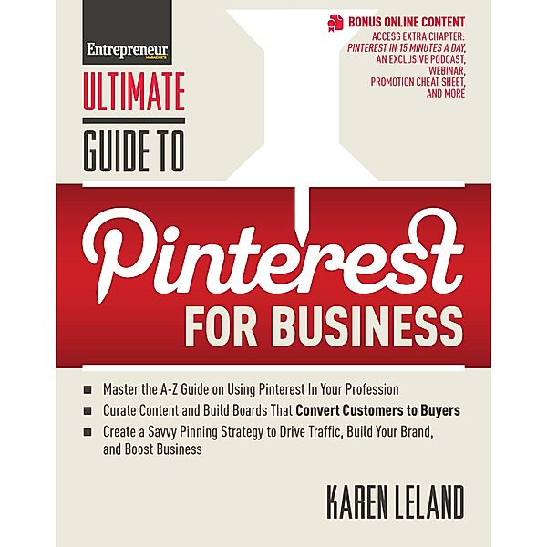 Ultimate Guide to Pinterest for Business / Ultimate Series, Karen Leland