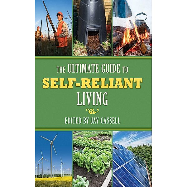 Ultimate Guide to Self-Reliant Living, The