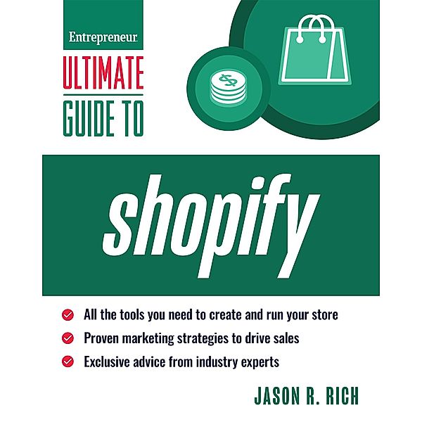 Ultimate Guide to Shopify, Jason R. Rich