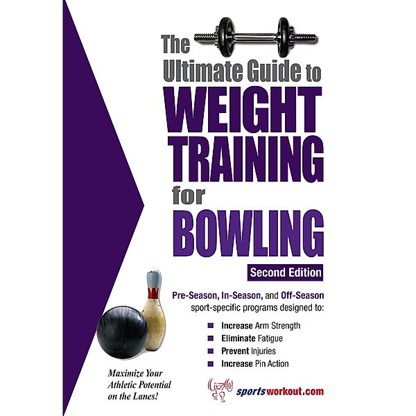 Ultimate Guide to Weight Training for Bowling, Rob Price