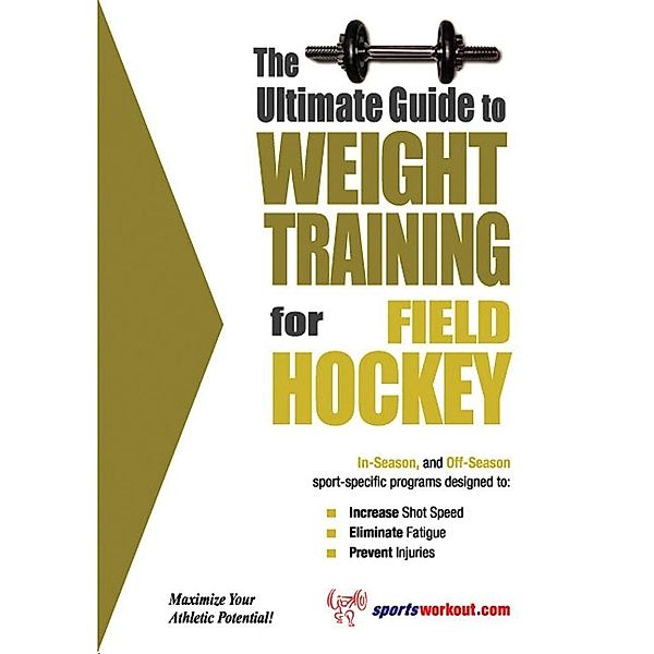 Ultimate Guide to Weight Training for Field Hockey, Rob Price
